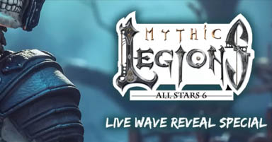 Mythic Legions: All Stars 6 Reveal Special
