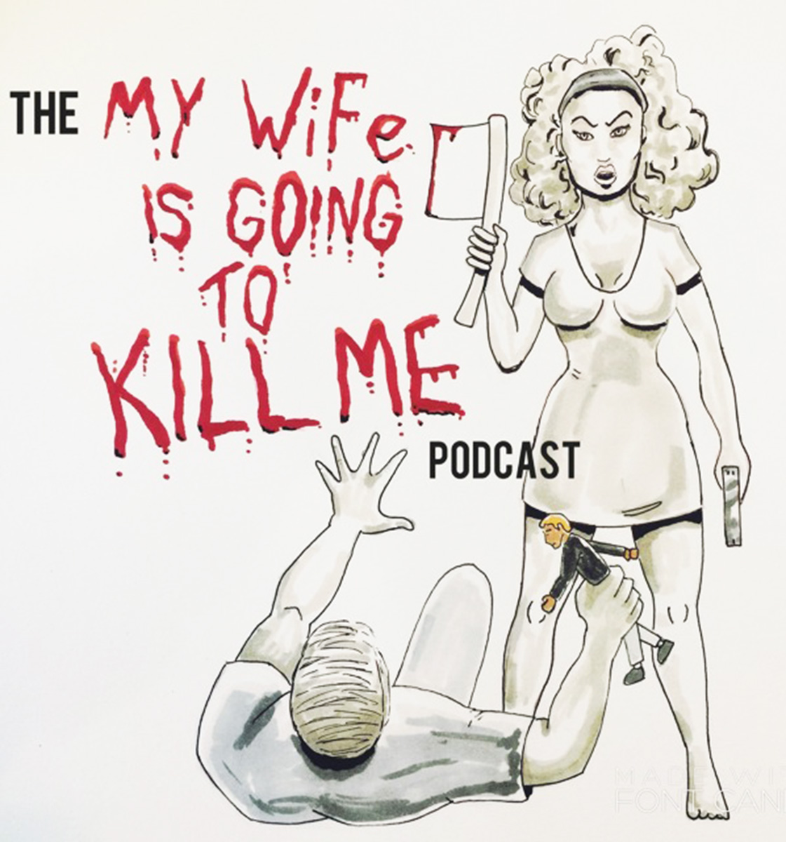 My Wife Is Going to Kill Me Podcast